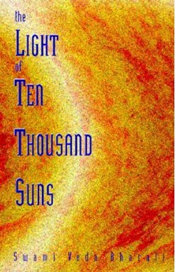 Book Cover: The Light of Ten Thousand Suns by Swami Veda Bharati